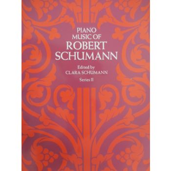 DOVER - R.Schumann Piano Music Of R. Schumann Series Ii By