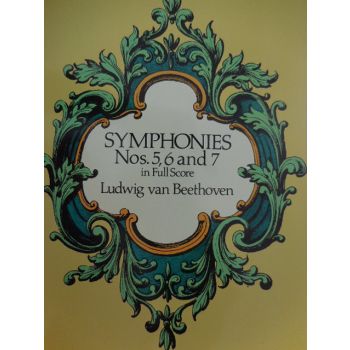 DOVER - L.V.Beethoven Symphonies n.5, 6 and 7 In Full Score