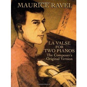 DOVER - M. Ravel La Valse For Two Pianos Versione Original