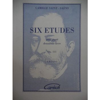 CARISCH - C.Saint-Saens Six Etudes Pour Piano Deuxieme Livre