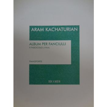 RICORDI - A.Kachaturian Album Per Fanciulli Per Pianoforte I