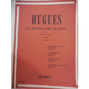 RICORDI - Hugues La Scuola Del Flauto Op 51 / III Per Due Flauti