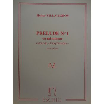 ESCHIG - H.Villa-Loboss Prelude n.1 En Mi Mineur Pour Guitar