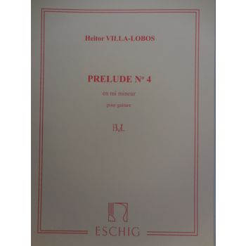 ESCHIG - H.Villa-Lobos Prelude n.4 En Mi Mineur Pour Guitar