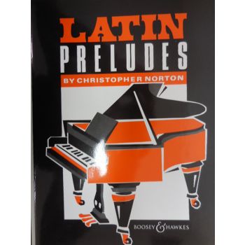 BOOSEY & HAWKES - C.Norton Latin Preludes piano solo