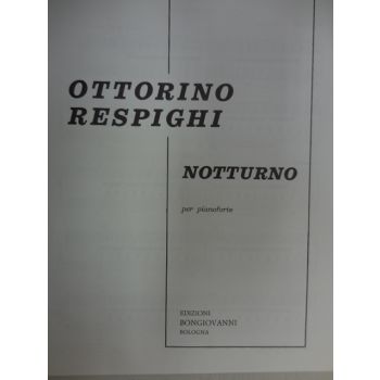 EDIZIONI MUSICALI RIUNITE - O.Respighi Notturno Per Pianoforte