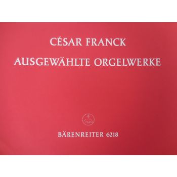 BARENREITER - C.Franck Ausgewahlte Orgelwerke 9790006477005
