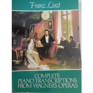 DOVER - F.Liszt Complete Piano Transcriptions From Wagner'