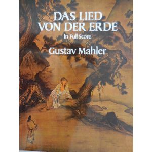 DOVER - G.Mahler Das Lied Von Der Erde In Full Score