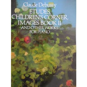 DOVER - Debussy Etudes,children's Corner,images Book Ii Fo