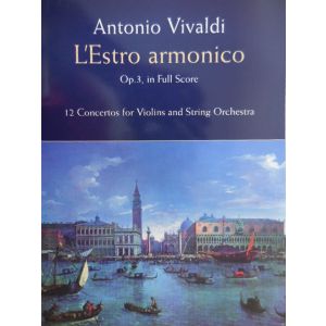 DOVER - Vivaldi L'estro Armonico Op 3 In Full Score Violi