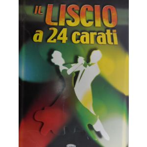 CARISCH - Il Liscio A 24 Carati