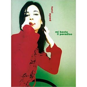 Paola Turci Mi Basta Il Paradiso
