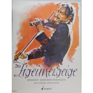 SCHOTT - Zigeuner Die Zigeunergeige Romanzen Violine /piano