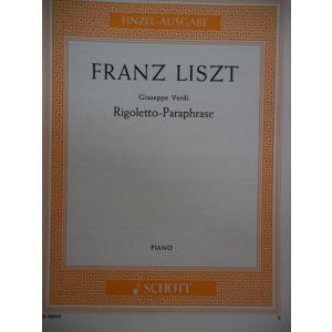 SCHOTT - F.Liszt Rigoletto-paraphrase Per Pianoforte