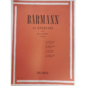 RICORDI - Barmann 12 Esercizi Op 30 Per Clarinetto