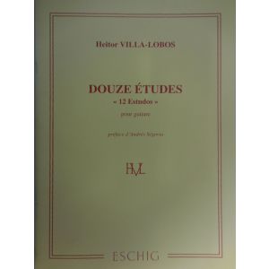 ESCHIG - H.Villa-Lobos Douze Etudes Pour Guitare