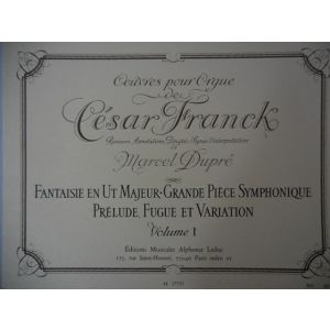 LEDUC - M.Dupre Oeuvres Completes pour Orgue de Cesar Franck Fantaisie En Ut Mejeu Vol I