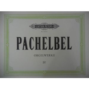 EDITION PETERS - Pachelbel Orgelwerke IV