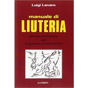 ZANIBON - L. Lanaro Manuale Di Liuteria